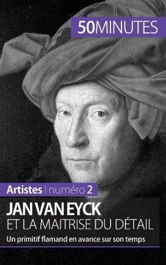 Jan Van Eyck et la maîtrise du détail - Céline Muller; 50minutes