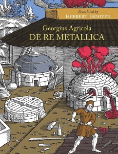 De Re Metallica - Agricola, Georgius