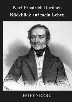 Rückblick auf mein Leben - Karl Friedrich Burdach