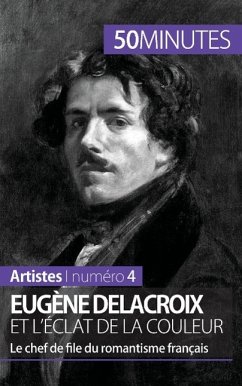 Eugène Delacroix et l'éclat de la couleur - Thomas Jacquemin; 50minutes