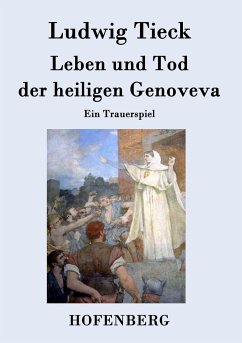 Leben und Tod der heiligen Genoveva - Tieck, Ludwig