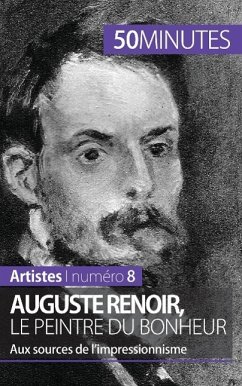 Auguste Renoir, le peintre du bonheur - Eliane Reynold de Seresin; 50minutes