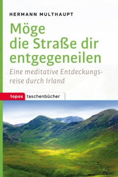 Möge die Straße dir entgegeneilen - Multhaupt, Hermann