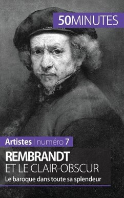 Rembrandt et le clair-obscur - Céline Muller; 50minutes