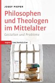 Philosophen und Theologen des Mittelalters