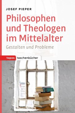 Philosophen und Theologen des Mittelalters - Pieper, Josef