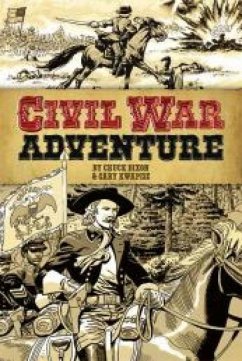 Civil War Adventure - Dixon, Chuck; Kwapisz, Gary
