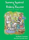 Sammy Squirrel & Rodney Raccoon: A Stanley Park Tale (eBook, ePUB) Sammy Squirrel & Rodney Raccoon: A Stanley Park Tale (eBook, ePUB)