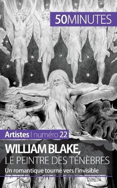 William Blake, le peintre des ténèbres - Thomas Jacquemin; 50minutes