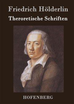Theroretische Schriften - Friedrich Hölderlin