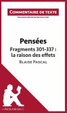 Pensées de Blaise Pascal - Fragments 301-337 : la raison des effets