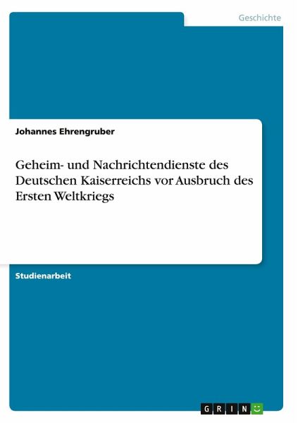 Geheim- und Nachrichtendienste des Deutschen Kaiserreichs vor Ausbruch des Ersten Weltkriegs