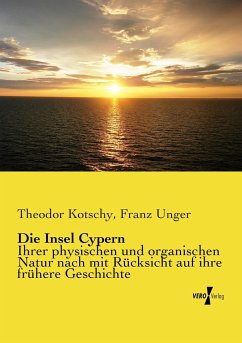 Die Insel Cypern - Kotschy, Theodor;Unger, Franz