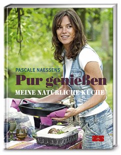 Pur genießen - Naessens, Pascale