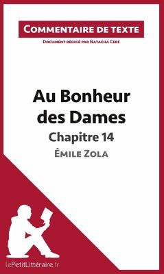 Au Bonheur des Dames de Zola - Chapitre 14 - Émile Zola (Commentaire de texte) - Lepetitlitteraire; Natacha Cerf