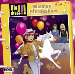 Mission Pferdeshow / Die drei Ausrufezeichen Bd. 37 (1 Audio-CD)