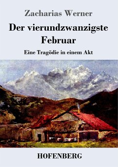 Der vierundzwanzigste Februar - Werner, Zacharias