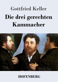 Die drei gerechten Kammacher - Keller, Gottfried