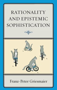 Rationality and Epistemic Sophistication - Griesmaier, Franz-Peter