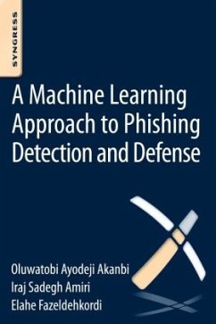 A Machine-Learning Approach to Phishing Detection and Defense - Akanbi, O.A.;Amiri, Iraj Sadegh;Fazeldehkordi, E.