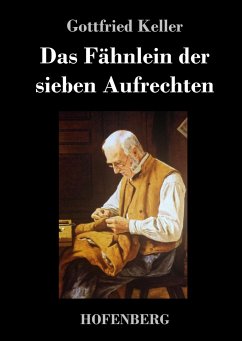 Das Fähnlein der sieben Aufrechten - Keller, Gottfried