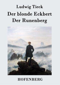 Der blonde Eckbert / Der Runenberg - Tieck, Ludwig