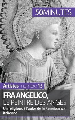 Fra Angelico, le peintre des anges - Caroline Blondeau-Morizot; 50minutes