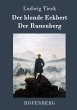 Der blonde Eckbert / Der Runenberg Ludwig Tieck Author