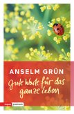 Gute Worte für das ganze Leben Gute Worte für das ganze Leben