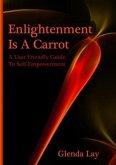 Enlightenment Is A Carrot (eBook, ePUB)