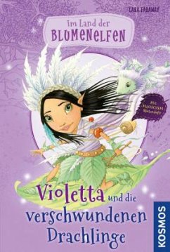 Violetta und die verschwundenen Drachlinge / Im Land der Blumenelfen Bd.2 - Faraway, Lara