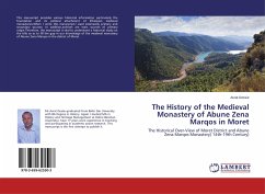 The History of the Medieval Monastery of Abune Zena Marqos in Moret - Dessie, Asrat