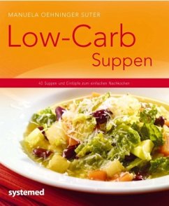 Low-Carb-Suppen - Oehninger Suter, Manuela