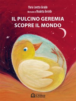 Il pulcino Geremia scopre il mondo (eBook, PDF) - Loretta, Maria