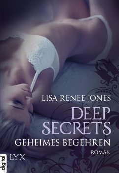 Geheimes Begehren / Deep Secrets Bd.4 (eBook, ePUB) - Jones, Lisa Renee