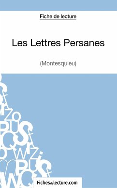 Les Lettres Persanes de Montesquieu (Fiche de lecture) - Dalle, Yann; Fichesdelecture