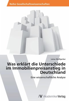 Was erklärt die Unterschiede im Immobilienpreisanstieg in Deutschland - Weißgerber, Lukas