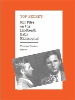 FBI Files on the Lindbergh Baby Kidnapping (eBook, ePUB) - Fensch, Thomas