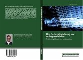 Die Geltendmachung von Anlegerschäden Die Geltendmachung von Anlegerschäden