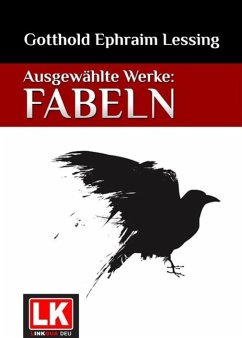 Ausgewählte Werke: Fabeln (eBook, ePUB) - Lessing, Gotthold Ephraim