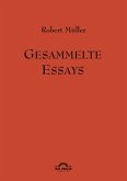 Robert Müller: Gesammelte Essays. (eBook, PDF)