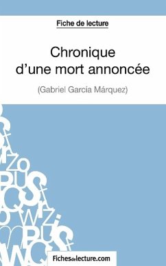 Fiche de lecture : Chronique d'une mort annoncée de Gabriel García Márquez - Viteux, Hubert; Fichesdelecture. Com