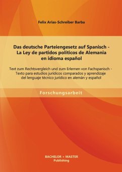 Cover Das deutsche Parteiengesetz auf Spanisch (La Ley de partidos políticos de Alemania en idioma español): Text zum Rechtsvergleich und zum Erlernen von Fachspanisch (eBook, PDF)