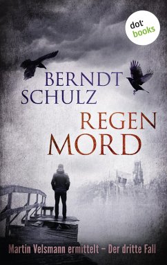 Regenmord / Martin Velsmann Bd.3 (eBook, ePUB) - Schulz, Berndt