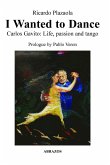 I Wanted to Dance - Carlos Gavito
