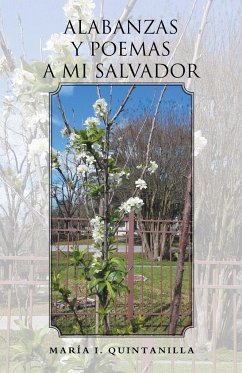 Alabanzas y poemas a mi Salvador - Quintanilla, María I.
