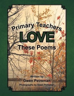 Primary Teachers Love These Poems - Petreman, Gwen