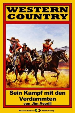 WESTERN COUNTRY 60: Sein Kampf mit den Verdammten (eBook, ePUB) - Averill, Jim