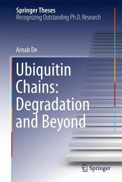 Ubiquitin Chains: Degradation and Beyond - De, Arnab