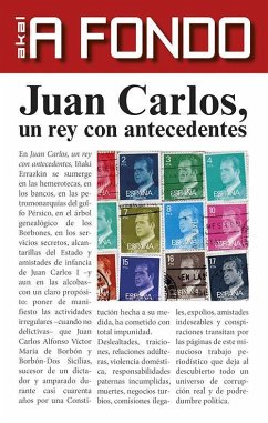 Juan Carlos, un rey con antecedentes - Errazkin Álvarez, Iñaki